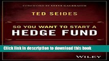 Read So You Want to Start a Hedge Fund: Lessons for Managers and Allocators  PDF Online
