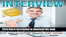 Read INTERVIEW: 12 Steps To Successful Job Interviews To End Your Job Search, Get Hired (Finding A