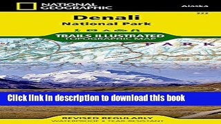 Read Denali National Park and Preserve (National Geographic Trails Illustrated Map) E-Book Free