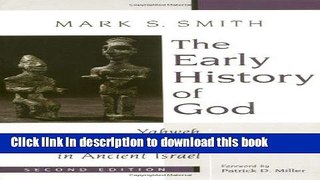 Download The Early History of God: Yahweh and the Other Deities in Ancient Israel  PDF Online