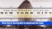 Read The Historical Atlas of New York City: A Visual Celebration of 400 Years of New York City s