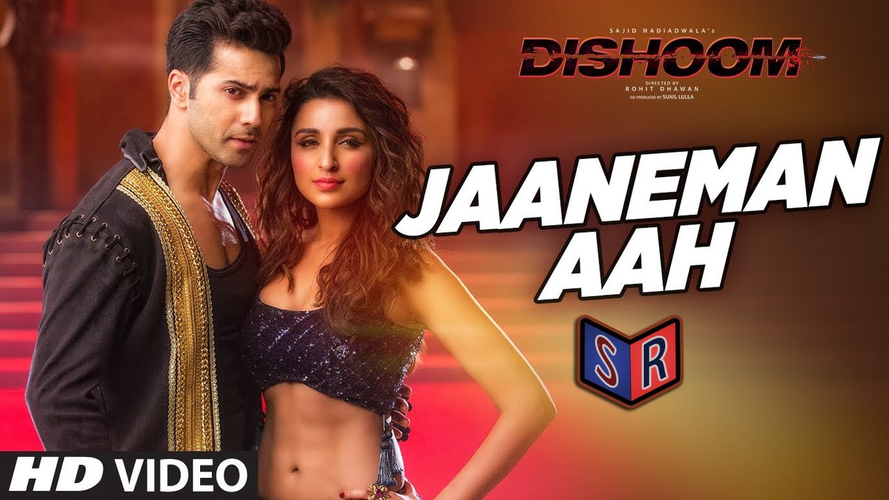 Jaaneman Aah - Dishoom [2016] FT. Varun Dhawan & Parineeti Chopra [FULL HD] - (SULEMAN - RECORD)