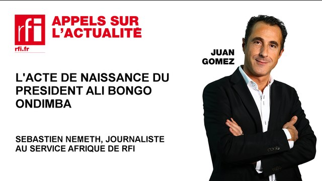 Gabon: l'acte de naissance du président Ali Bongo Ondimba