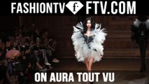 Making of: ON AURA TOUT VU Fall/Winter 2016-17 - Paris Haute Couture Week | FTV.com