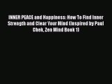 Download INNER PEACE and Happiness: How To Find Inner Strength and Clear Your Mind (Inspired