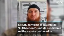ISIS confirma la muerte de 'El Checheno'