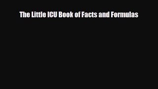Read The Little ICU Book of Facts and Formulas Ebook Free