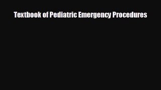 Download Textbook of Pediatric Emergency Procedures Ebook Free