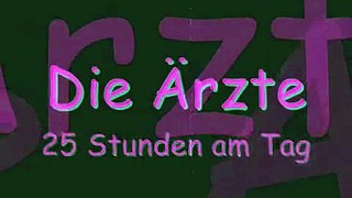 Die Ärzte - 25 Stunden am Tag