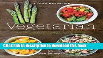 Read Vegetarian for a New Generation: Seasonal Vegetable Dishes for Vegetarians, Vegans, and the