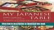 Read My Japanese Table: A Lifetime of Cooking with Friends and Family  PDF Online