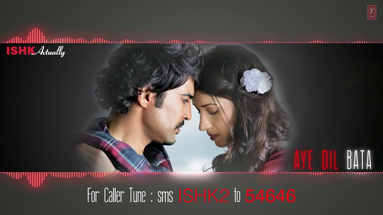 Aye Dil Bata Full Song (Audio) Arijit Singh   Ishk Actually
