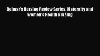 Read Delmar's Nursing Review Series: Maternity and Women's Health Nursing Ebook Free