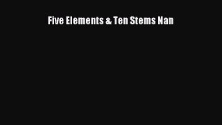 Read Five Elements & Ten Stems Nan PDF Online