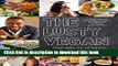 Read The Lusty Vegan: A Cookbook and Relationship Manifesto for Vegans and Those Who Love Them