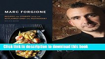 Read Marc Forgione: Recipes and Stories from the Acclaimed Chef and Restaurant  Ebook Free