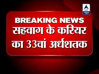 Virender Sehwag slams 33rd Test fifty against England in Ahmedabad