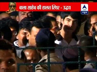 Bal Thackeray critical; not lost hope, says Uddhav