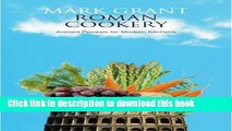 Read Roman Cookery: Ancient Recipes for Modern Kitchens  PDF Free