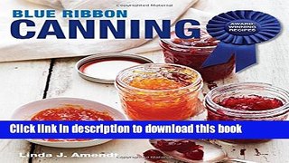 Read Blue Ribbon Canning: Award-Winning Recipes  PDF Online