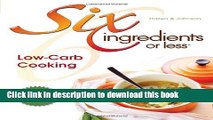 [PDF] Six Ingredients or Less: Low-Carb Read Full Ebook