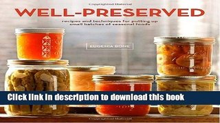 Read Well-Preserved: Recipes and Techniques for Putting Up Small Batches of Seasonal Foods  Ebook
