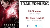 Star Trek Beyond - We Change TV Spot Music (Hi-Finesse - Edge of Twilight)