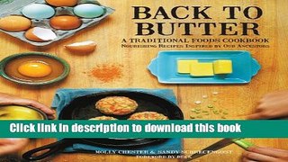 Read Back to Butter: A Traditional Foods Cookbook - Nourishing Recipes Inspired by Our Ancestors
