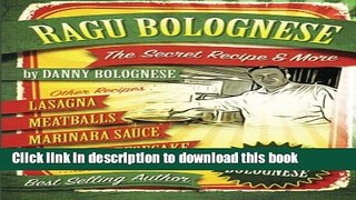 Read The Ragu Bolognese Cookbook: The Secret Recipe and More  ... The Best Cookbook Ever  PDF Free