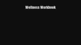 Read Wellness Workbook Ebook Free