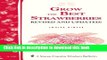 Read Grow the Best Strawberries: Storey s Country Wisdom Bulletin A-190 (Storey Country Wisdom