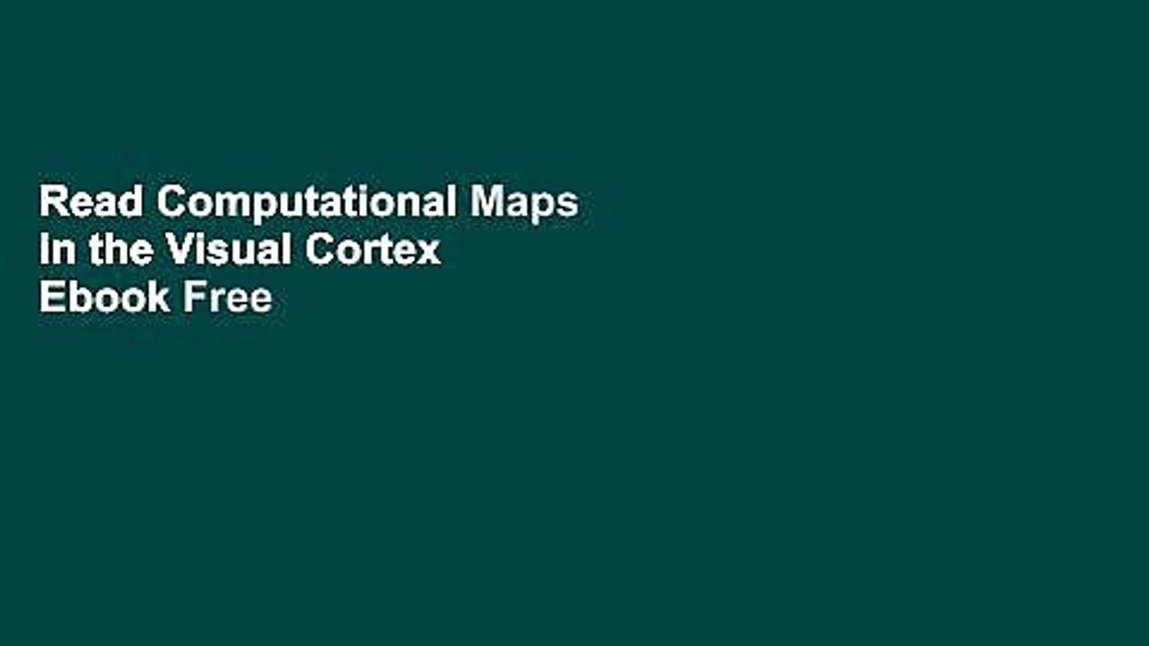 Read Computational Maps in the Visual Cortex  Ebook Free