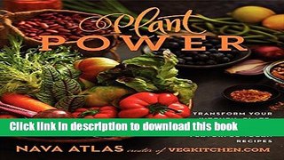 Read Plant Power: Transform Your Kitchen, Plate, and Life with More Than 150 Fresh and Flavorful
