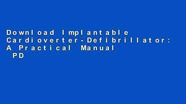 Download Implantable Cardioverter-Defibrillator: A Practical Manual PDF Free