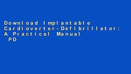Download Implantable Cardioverter-Defibrillator: A Practical Manual  PDF Free