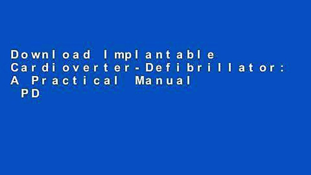 Download Implantable Cardioverter-Defibrillator: A Practical Manual  PDF Free