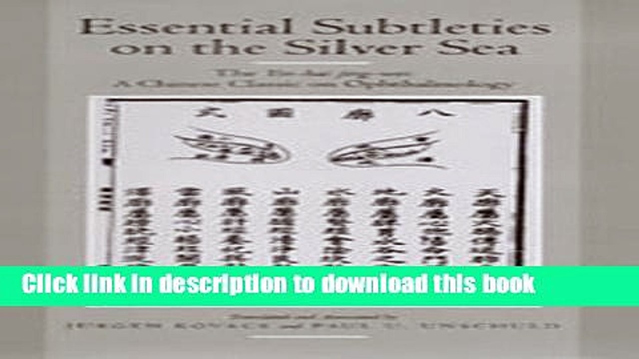 Read Essential Subtleties on the Silver Sea: The Yin-Hai Jing-Wei: A Chinese Classic on