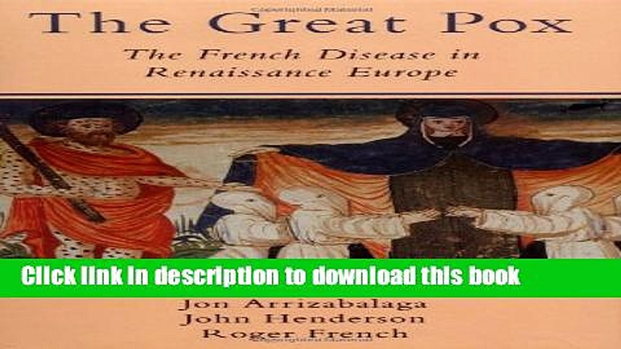 Download The Great Pox: The French Disease in Renaissance Europe  Ebook Online