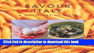 Read Savour Italy: A Discovery of Taste  Ebook Free