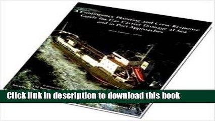 Read A Contingency Planning and Crew Response Guide for Gas Carrier Damage at Sea and in Port