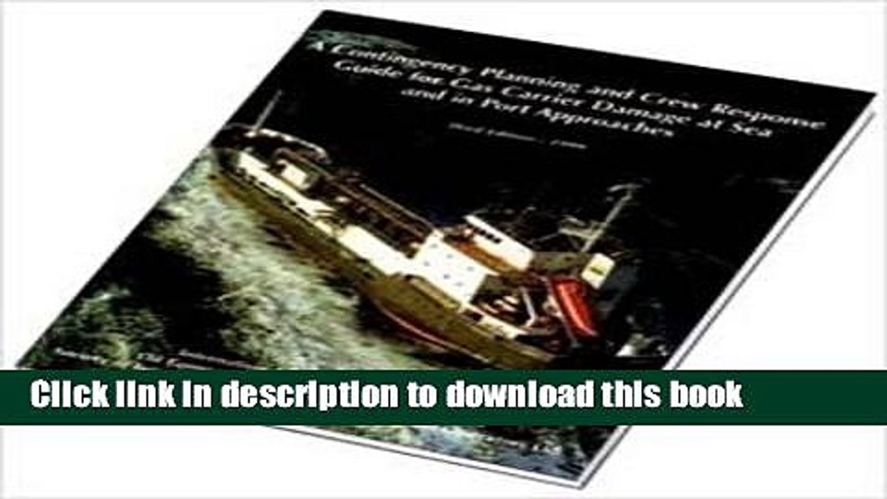 Read A Contingency Planning and Crew Response Guide for Gas Carrier Damage at Sea and in Port