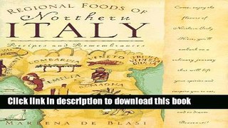 Read Regional Foods of Northern Italy: Recipes and Remembrances  Ebook Free