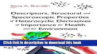 Read Descriptors, Structural and Spectroscopic Properties of Heterocyclic Derivatives of