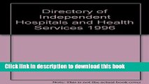 Read Directory of Independent Hospitals and Health Services 1996 Ebook Free