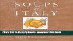 Read Soups of Italy: Cooking over 130 Soups the Italian Way  Ebook Free