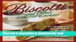 Read Biscotti   Other Low Fat Cookies: 65 Tempting Recipes for Biscotti, Meringues, and Other