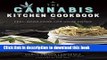 Read The Cannabis Kitchen Cookbook: Feel-Good Food for Home Cooks  Ebook Free