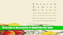 Read Italian Family Dining: Recipes, Menus, and Memories of Meals with a Great American Food