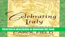 Read Celebrating Italy: Tastes   Traditions of Italy as Revealed Through Its Feasts, Festivals
