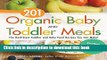 Read 201 Organic Baby And Toddler Meals: The Healthiest Toddler and Baby Food Recipes You Can